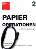 Cover: Papieroperationen - Der Schnitt in die Zeitung - Edition Solitude