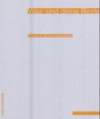 Enlarge image Cover: Was sind deine Reste - Edition Solitude