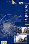 Cover: Tausend Jahre Bauen in Bautzen - Lusatia