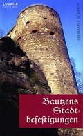 Cover: Bautzens Stadtbefestigung - Lusatia