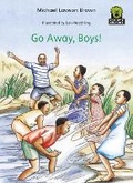 Cover: Go Away Boys - Heinemann