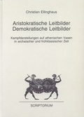 Cover: Aristokratische Leitbilder - Demokratische Leitbilder - Scriptorium