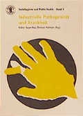 Cover: Industrielle Pathogenit&auml;t und Krankheit - Mabuse