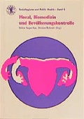 Cover: Moral, Biomedizin und Bev&ouml;lkerungskontrolle - Mabuse