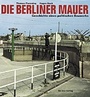 Cover: Die Berliner Mauer - Bebra Verlag