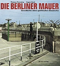 Enlarge image Cover: Die Berliner Mauer - Bebra Verlag