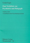 Cover: Zum Verh&auml;ltnis von Psychiatrie und P&auml;dagogik - Mabuse