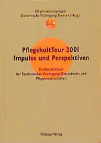 Abbildung von: PflegeKultTour 2001. Impulse und Perspektiven - Mabuse