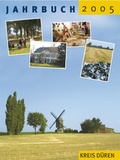 Cover: Jahrbuch des Kreises D&uuml;ren 2005 - Hahne u. Schloemer