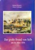 Cover: Der gro&szlig;e Brand von Selb am 18. M&auml;rz 1856 - Arzberger, G