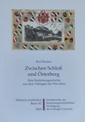 Cover: Zwischen Schloss und &Ouml;sterberg - Studentengeschichtliche Ver. d. CC e.V.