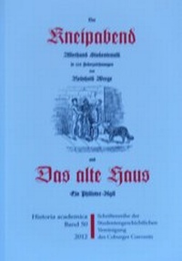 Enlarge image Cover: "Der Kneipabend" und "Das alte Haus" - Studentengeschichtliche Ver. d. CC e.V.