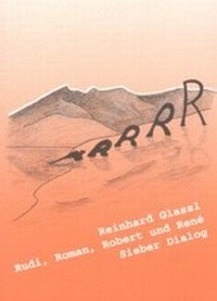 Enlarge image Cover: Rudi, Roman, Robert und René - Verlag Hannes Sieber