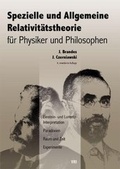 Cover: Spezielle und Allgemeine Relativit&auml;tstheorie f&uuml;r Physiker und Philosophen - VRI Vlg