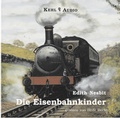 Cover: Die Eisenbahnkinder - Kehl, Petra, Dr.