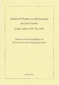 Cover: Richard Willst&auml;tter im Briefwechsel mit Emil Fischer in den Jahren 1901 bis 1918 - Verlag BibSpider