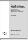 Cover: Grundlagen f&uuml;r die abfallarme Durchf&uuml;hrung von Grossveranstaltungen unter besonderer Ber&uuml;cksichtigung des Kundenbereichs der Verpflegung - Rhombos-Verlag