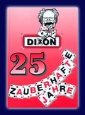 Cover: Dixon - 25 Zauberhafte Jahre - Zauberzentrale M&uuml;nchen