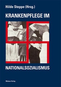Abbildung von: Krankenpflege im Nationalsozialismus - Mabuse