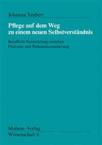 Abbildung von: Pflege auf dem Weg zu einem neuen Selbstverständnis - Mabuse