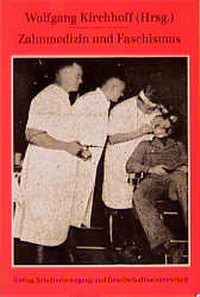 Abbildung von: Zahnmedizin und Faschismus - Mabuse