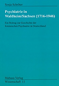 Abbildung von: Psychiatrie in Waldheim /Sachsen (1716-1946) - Mabuse