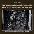 Cover: Die Geschichte des Steinkohlenbergbaus im Ruhrrevier von seinen Anf&auml;ngen bis zum Jahr 2000 - Regio-Vlg