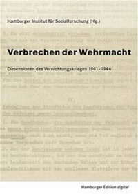 Abbildung von: Verbrechen der Wehrmacht. Dimensionen des Vernichtungskrieges - Hamburger Edition
