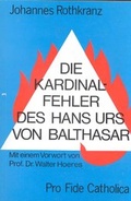 Cover: Die Kardinalfehler des Hans Urs von Balthasar - Schmid, Anton A.