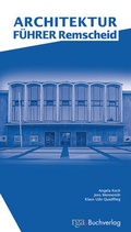 Cover: Architekturf&uuml;hrer Remscheid - Bergischer Verlag