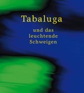 Cover: Tabaluga ... und das leuchtende Schweigen - Lugert Verlag