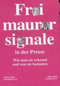 Cover: Freimaurersignale in der Presse - Schmid, Anton A.