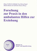 Cover: Forschung zur Praxis in den ambulanten Hilfen zur Erziehung - FEL Verlag Forschung - Entwicklung - Lehre