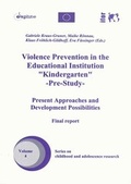 Cover: Violence Prevention in the Educational Institution "Kindergarten" -Pre-Study - FEL Verlag Forschung - Entwicklung - Lehre