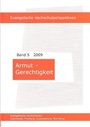 Cover: Armut - Gerechtigkeit - FEL Verlag Forschung - Entwicklung - Lehre