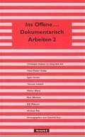 Cover: Ins Offene - Dokumentarisch Arbeiten 2 - Vorwerk 8