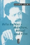 Cover: B&eacute;la Bal&aacute;sz - M&auml;rchen, Ritual und Film - Vorwerk 8