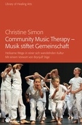 Cover: Community Music Therapy - Musik stiftet Gemeinschaft - Drachen Verlag