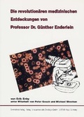 Cover: Die revolution&auml;ren medizinischen Entdeckungen von Professor Dr. G&uuml;nther Enderlein - Semmelweis-Institut