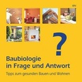 Cover: Baubiologie in Frage und Antwort - Institut f&uuml;r Baubiologie + Nachhaltigkeit