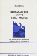Cover: Strandkultur statt Stadtkultur - BABYLON METROPOLIS STUDIES
