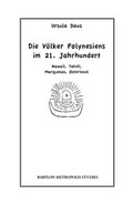 Cover: Die V&ouml;lker Polynesiens im 21. Jahrhundert - BABYLON METROPOLIS STUDIES