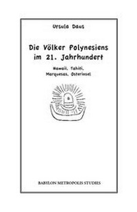 Abbildung von: Die Völker Polynesiens im 21. Jahrhundert - BABYLON METROPOLIS STUDIES