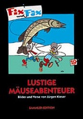 Cover: Fix und Fax. Lustige M&auml;useabenteuer - MOSAIK Steinchen f. Steinchen