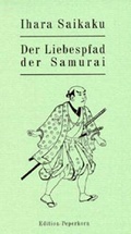 Cover: Der Liebespfad der Samurai - Peperkorn, G