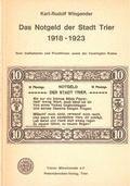 Cover: Das Notgeld der Stadt Trier 1918-1923 - Trierer M&uuml;nzfreunde