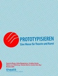 Cover: Prototypisieren. Eine Messe f&uuml;r Theorie und Kunst - Frauen.Kultur.Labor Thealit