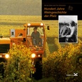 Cover: Hundert Jahre Weingeschichte der Pfalz - Knecht, Markus