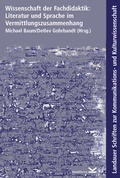 Cover: Wissenschaft der Fachdidaktik: Literatur und Sprache im Vermittlungszusammenhang - Knecht, Markus