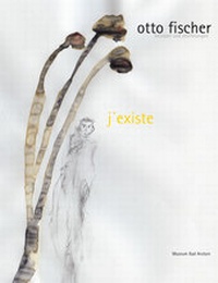 Enlarge image Cover: Otto Fischer - J'existe - Stadt Arolsen. Museum